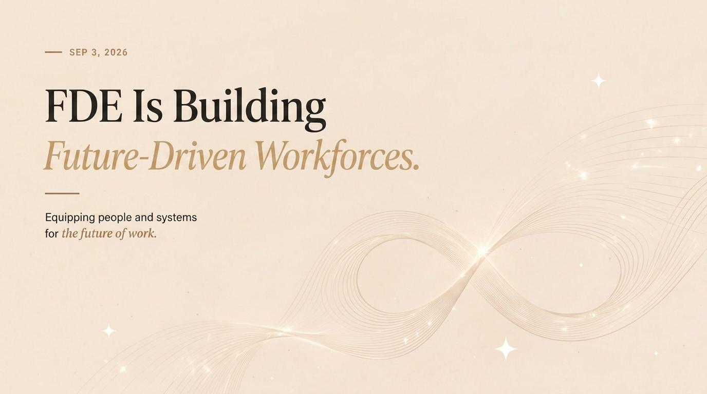 FDE Is Building Future-Driven Workforces.